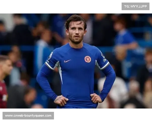 切尔西防线面临重组压力 科尔威尔长期伤缺影响战术部署